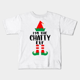 I'm the Chatty Elf Family Matching Group Christmas Costume Outfit Pajama Funny Gift Kids T-Shirt